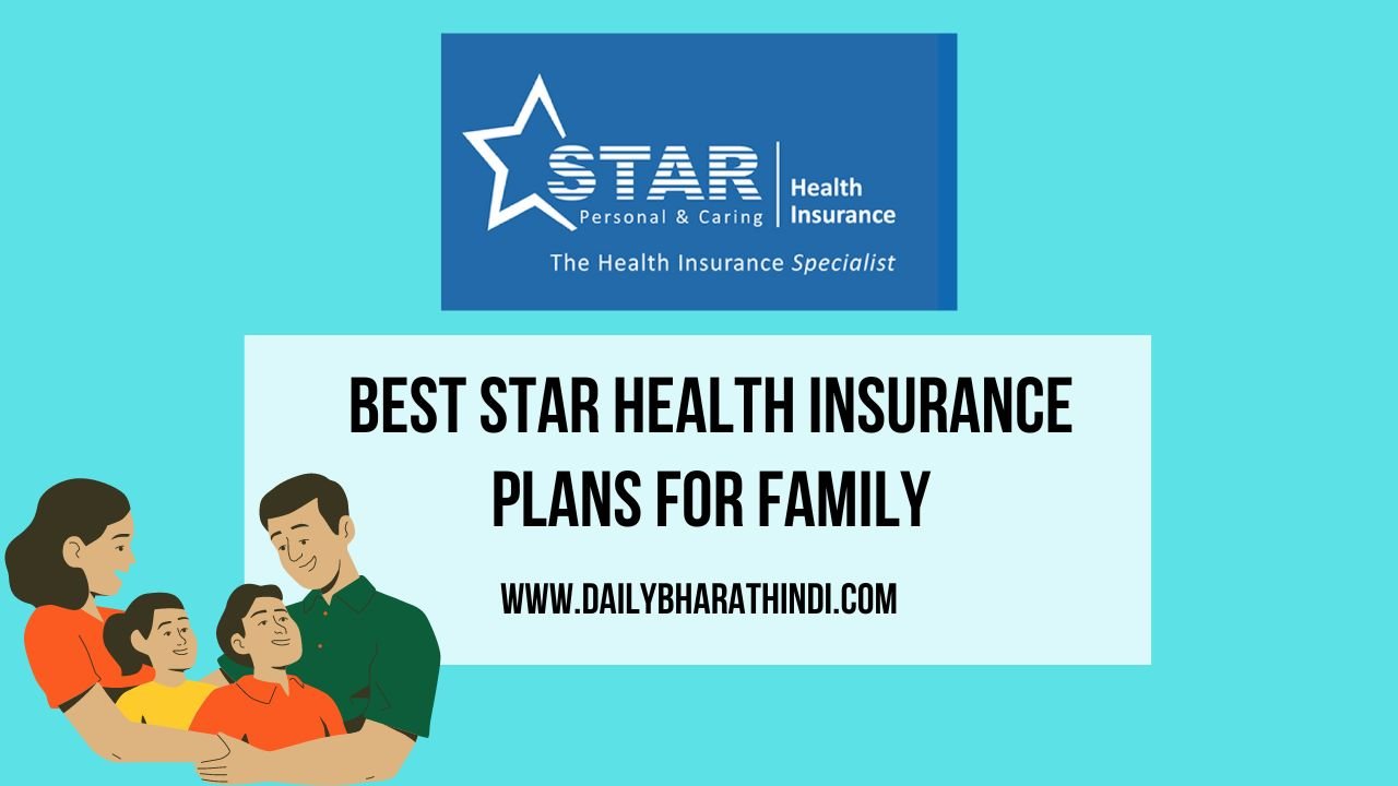 Star Health Insurance Plans for Family